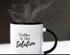 COFFEE IS THE SOLUTION - tasse à café (bilingue)